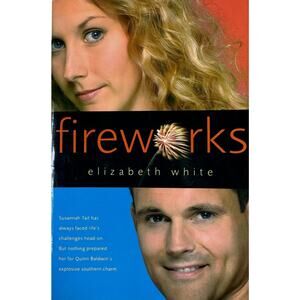 Fireworks by Elizabeth White (Paperback)